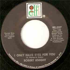 Robert Knight - I Only Have Eyes For You