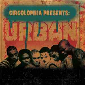 Ryan Wilmott - Circolombia presents : Urban
