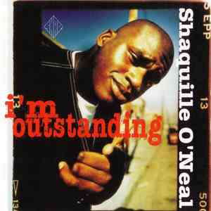 Shaquille O'Neal - I'm Outstanding
