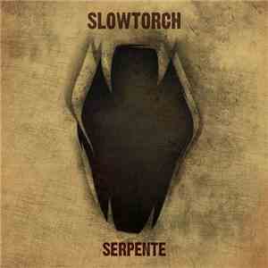 Slowtorch - Serpente