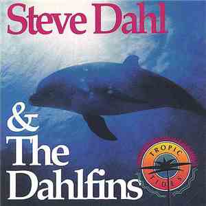 Steve Dahl & The Dahlfins - Tropic Tides