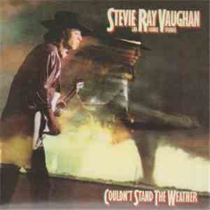 Stevie Ray Vaughan & Double Trouble - Couldn't Stand The Weather