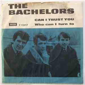 The Bachelors - Can I Trust You