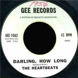 The Heartbeats - Darling, How Long / Hurry Home Baby