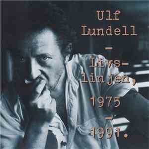Ulf Lundell - Livslinjen, 1975-91.