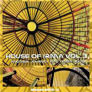 Various - House Of Irma Vol. 3 (Another Journey Into Trippy House)