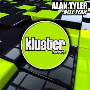 Alan Tyler  - Hell Yeah