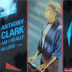 Anthony Clark  - Am I Really In Love?