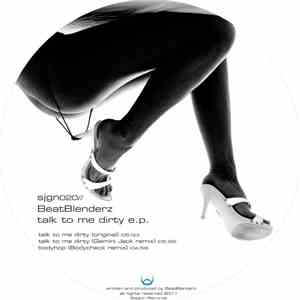 BeatBlenderz - Talk To Me Dirty E.P.