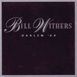 Bill Withers - Harlem '89