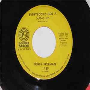 Bobby Freeman - Everybody's Got A Hang Up