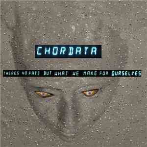 Chordata - There's No Fate But What We Make For Ourselves
