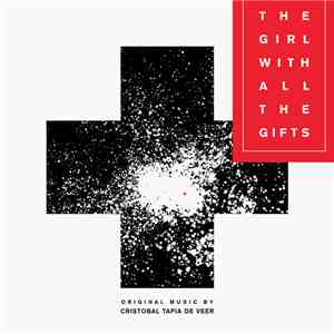 Cristobal Tapia De Veer - The Girl With All The Gifts (Original Motion Pict ...