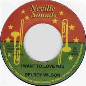 Delroy Wilson - I Want To Love You