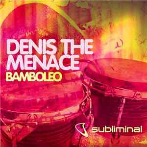 Denis The Menace - Bamboleo