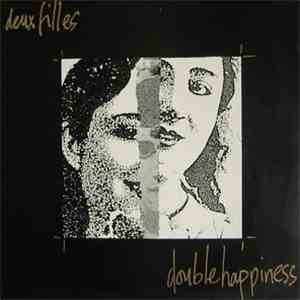 Deux Filles - Double Happiness
