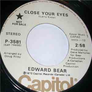 Edward Bear - Close Your Eyes / Cachet County
