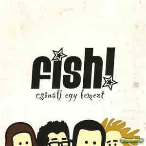Fish! - Csinálj Egy Lemezt