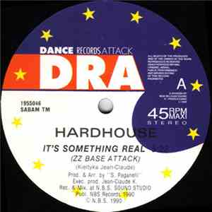 Hardhouse  - It's Something Real