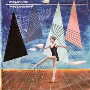 Icehouse - Hey Little Girl