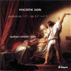 Jadin, Quatuor Cambini - Quatuors Op. 1 N° 1 – Op. 3 N° 1 & N° 3