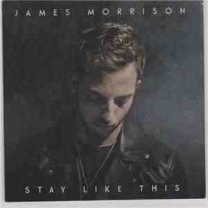 James Morrison - Stay Like This