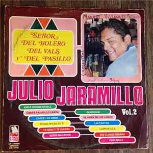 Julio Jaramillo - Vol. II / Señor Del Bolero Del Vals Y Del Pasillo
