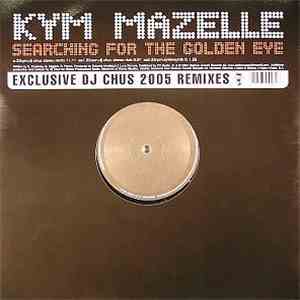 Kym Mazelle - Searching For The Golden Eye (DJ Chus 2005 Mixes)