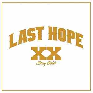 Last Hope - XX (Stay Gold)