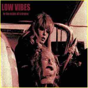 Low Vibes  - In The Midst Of A Drama