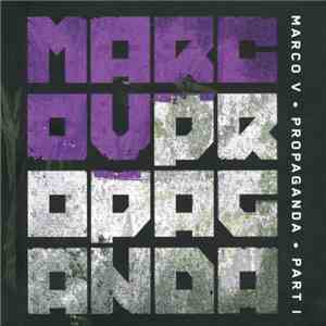 Marco V - Propaganda Part 1