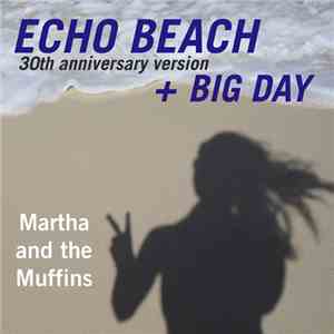 Martha And The Muffins - Echo Beach (30th Anniversary Version)