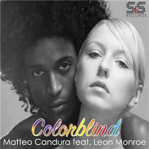 Matteo Candura Feat. Leon Monroe - Color Blind