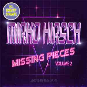 Mirko Hirsch - Missing Pieces Volume 2 - Shots from the Dark