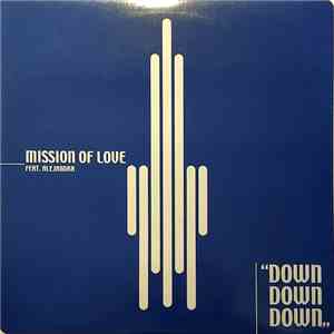 Mission Of Love - Down Down Down