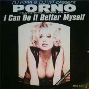 Porno  - I Can Do It Better Myself