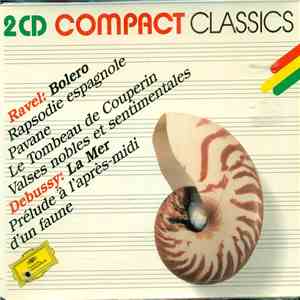 Ravel - Debussy - Ravel: Bolero - Rapsodie Espagnole - Pavane Por Une Infan ...