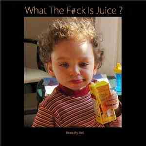 Red - The Pure One - What The F#ck Is Juice ?