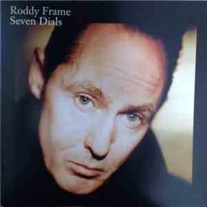 Roddy Frame - Seven Dials