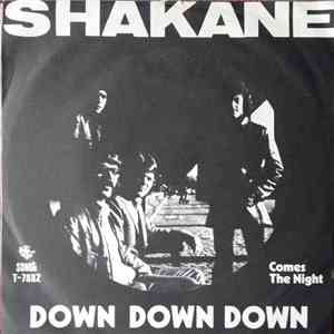 Shakane - Down Down Down / Comes The Night