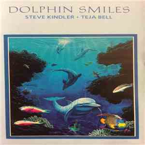 Steve Kindler And Teja Bell - Dolphin Smiles