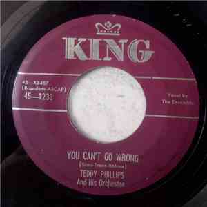 Teddy Phillips And His Orchestra - You Can't Go Wrong / Pale Moon