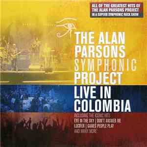 The Alan Parsons Symphonic Project - Live In Colombia
