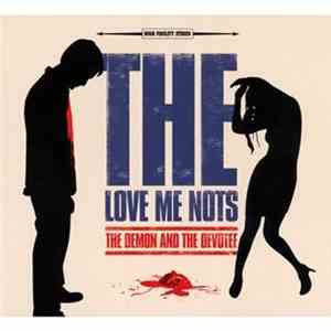 The Love Me Nots - The Demon And The Devotee