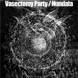 Vasectomy Party / Nundata - Split