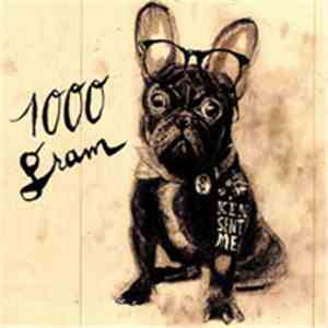 1000 Gram - Ken Sent Me