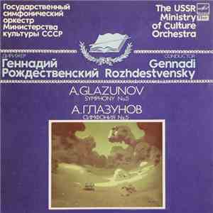 A. Glazunov - The USSR Ministry Of Culture Orchestra , Conductor Gennadi Ro ...