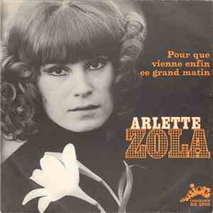 Arlette Zola - Pour Que Vienne Enfin Ce Grand Matin