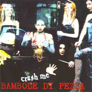 Bambole Di Pezza - Crash Me