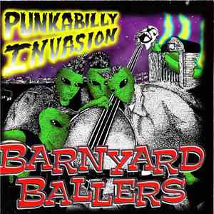 Barnyard Ballers - Punkabilly Invasion